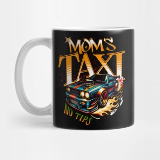 Mom's Taxi No Tips Funny Racing Racecar Street Car Mug